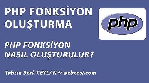PHP Fonksiyon Oluşturma ve Fonksiyon Tanımlama [Örnekli]