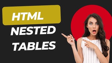 Master Nested Tables in HTML | Beginner to Pro Guide