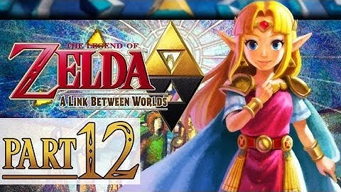 The Legend of Zelda: A Link Between Worlds Walkthrough - PART 12 - Zelda