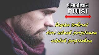 BAGIAN TERBERAT DARI PERJALANAN ADALAH PERPISAHAN kata kata cinta
