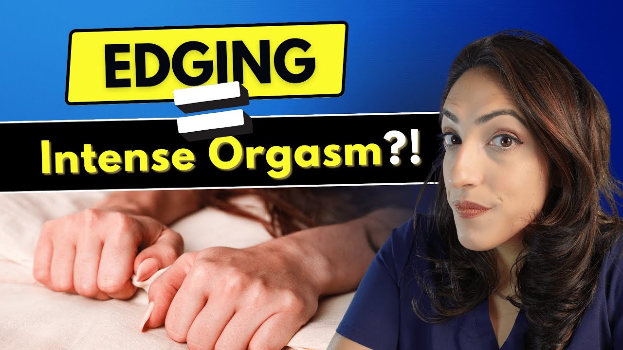 A Urologist explains what is edging and is it SAFE?!