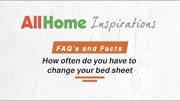 How Often Do You Have to Change your Bed Sheet | AllHome