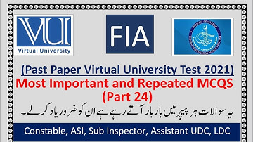 FIA past papers for Constable, ASI, Sub Inspector, UDC, LDC, Virtual University 2021-2022