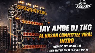 Jay Ambe Tkg Intro Hard Dilogues Al Hasan Committee Chhatarpur Remix By Mafia Jhansi