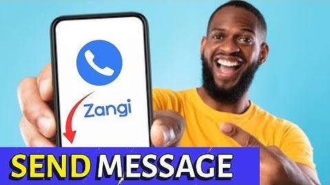 How to Send Message in Zangi 2025?
