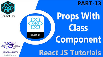 13 | Props With Class Component | React Class Component |  React Props | React JS | JS (Hindi/Urdu)