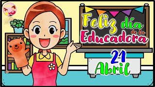 🌟DIA DE LA EDUCADORA/21 de Abril🎉Mensaje para compartir#educadores