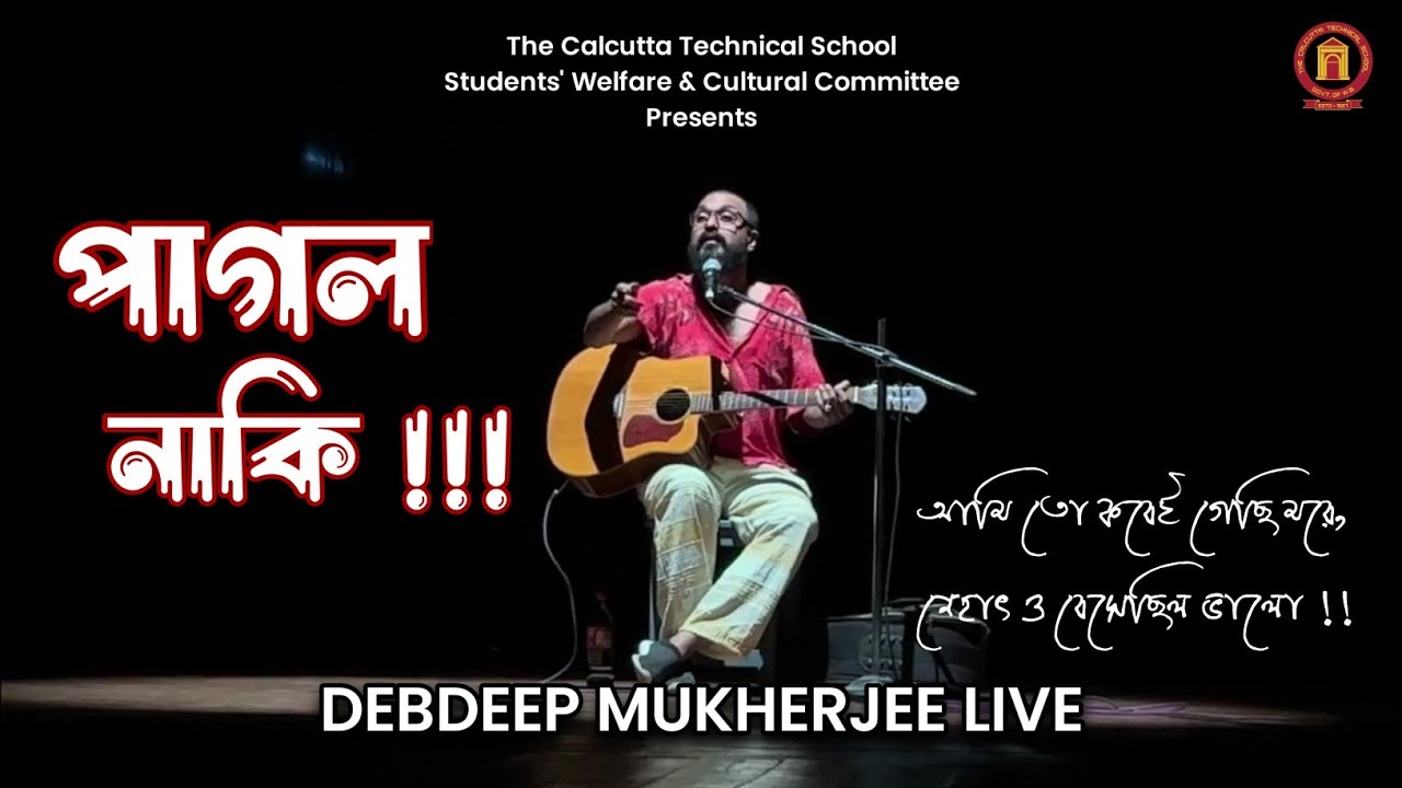 Pagol Naki  Debdeep Mukherjee  Live  Kholam Kuchi  The Calcutta Technical School  IGNITION 2023