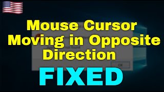 how to fix mouse cursor moving in the opposite direction on windows 11