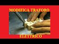 Modifica traforo elettrico