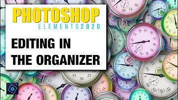 Editing in the Organiser: Photoshop Elements 2020