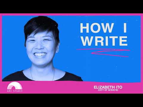 How I Write: Elizabeth Ito (City Of Ghosts)