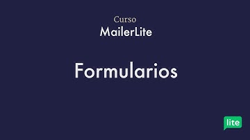 Formularios | Curso MailerLite
