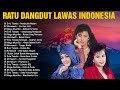 Ratu Dangdut Indonesia 💦 Legendaris Dangdut 💦Evie Tamala, Mirnawati, Mega Mustika