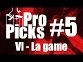 Lol pro picks 5  vi  la game enfin pas trop