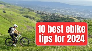 10 best ebike tips for 2024  wish someone had told me before I started emtb riding