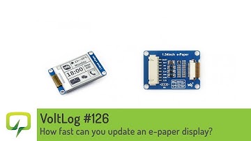 Voltlog #126 - How fast can you update an e-paper display?