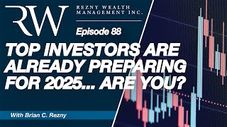 Top Investors Are Already Preparing for 2025... Are You