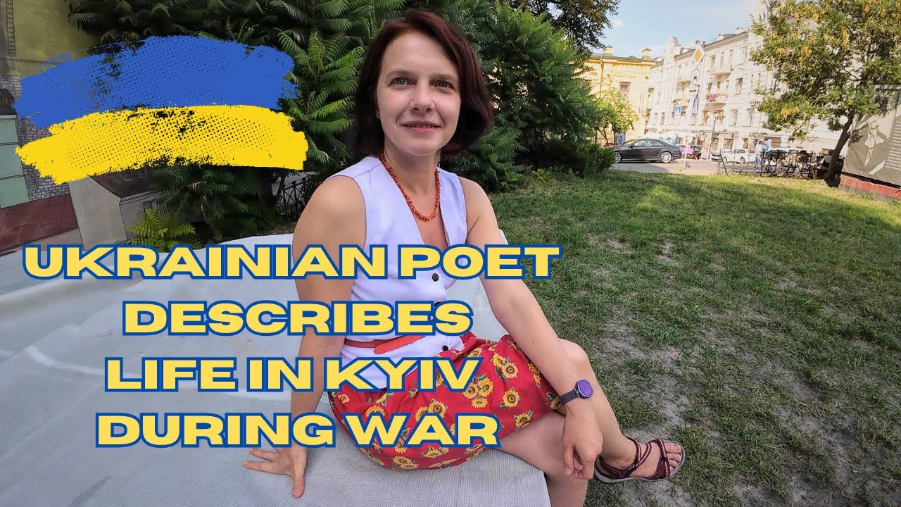 Ukrainian Poet Describes Life in Kyiv