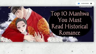 Top 10 Manhwa You Must Read Historical Romance | 1080p | Cuteeanimebook