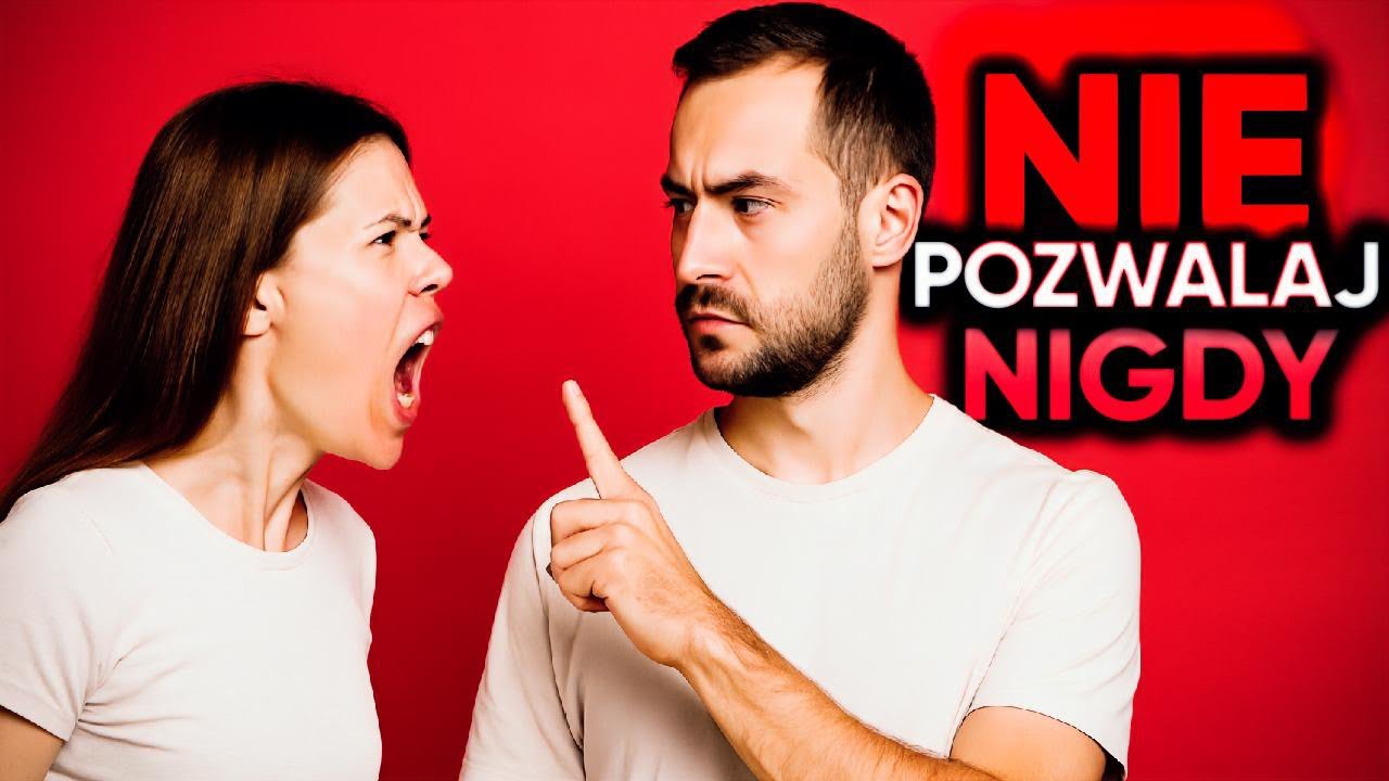 Nigdy jej na to nie pozwalaj! Inaczej stracisz szacunek!