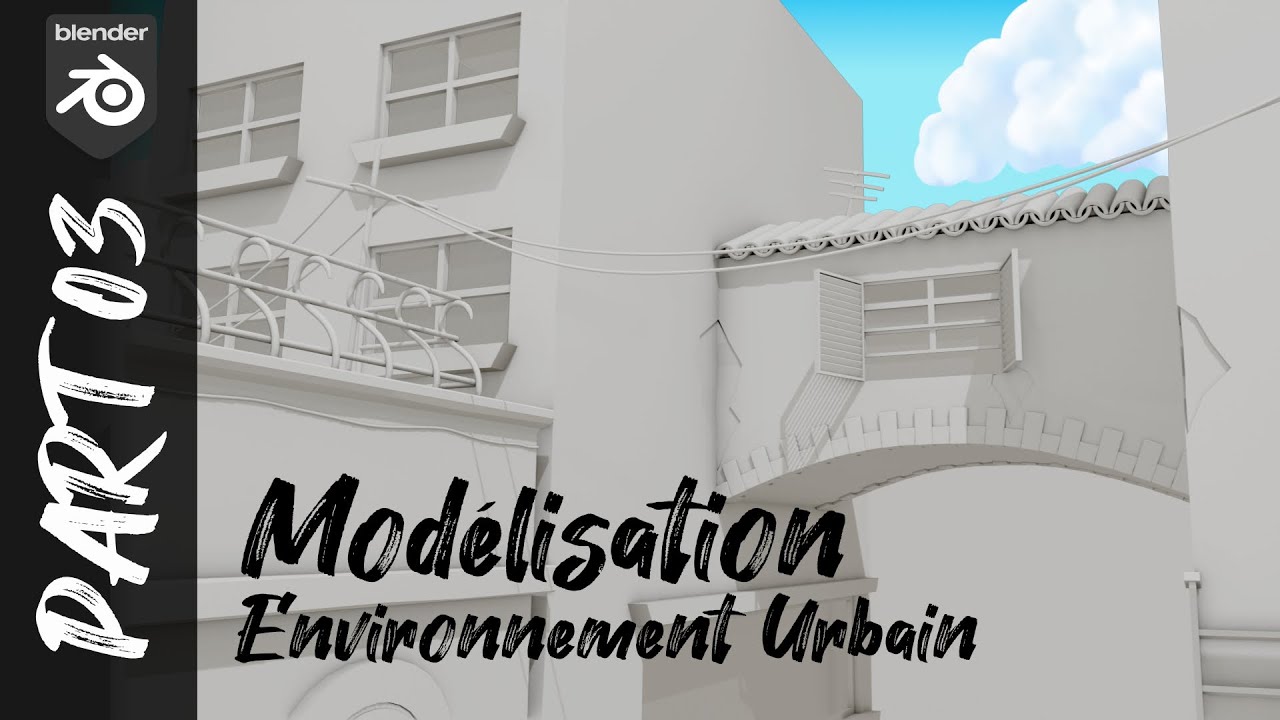 Blender Environnement Urbain | Modélisation Partie 03