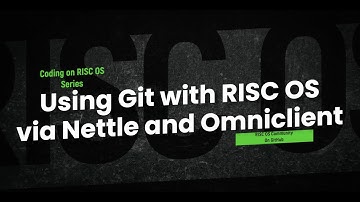 Coding On RISC OS - Using git with RISC OS via Linux, Nettle and OmniClient