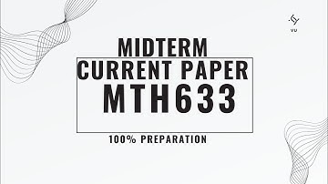 Mth633 Current paper 2025 | mth633 Mid Term current paper 2025