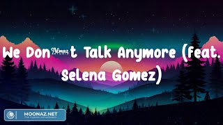 Charlie Puth - We Don't Talk Anymore (feat. Selena Gomez) (Lyrics)