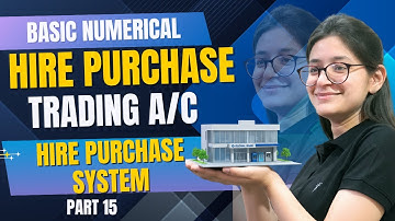 Hire Purchase Trading Account | Hire Purchase Memorandum Account | Part 15 | Hire Purchase System