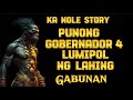 KA NOLE STORY PUNONG GOBERNADOR 4 LUMIPOL NG LAHING GABUNAN #pinoyhorrorstory