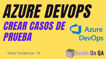 Crear Casos de Prueba en Azure DevOps, Hands-on QA, VT-12.