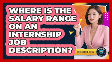 Where Is The Salary Range On An Internship Job Description? - Internship Hero