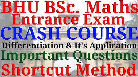 BHU BSc. maths exam-2020 | Crash course | Differentation & it
