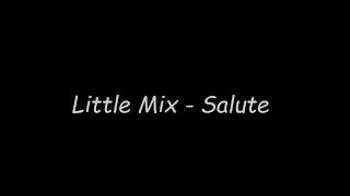 Little mix - Salute lyrics