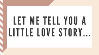 Let Me Tell You A Little Love Story... #shorts