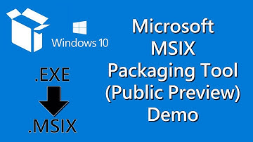 Microsoft MSIX Packaging Tool (Public Preview) Demo - Windows 10