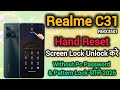 Realme C31 (RMX3501) Hard Reset || Screen Lock Unlock करे || Password &amp; Pattern Lock  खोले || 2026.