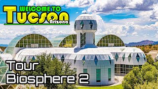 Biosphere 2 Tour | Tucson Arizona