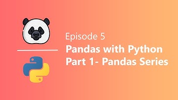EP 5 | Introduction to Python Pandas Part 1- Pandas Series | Python & Data Science