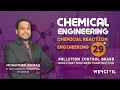 POLLUTION CONTROL BOARD I CHEMICAL ENGINEERING-CLASSES I CHEMICAL REACTION ENGINEERING- Part:29