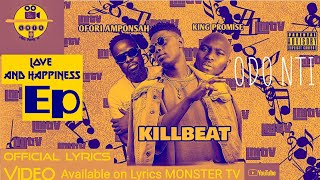 Killbeat - Odo Nti FEATURING King Promise & Ofori Amponsah (official lyrics)