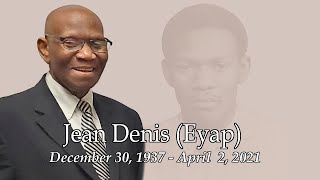 In loving memory of  Jean Denis (Eyap) December 30, 1937 - April 2nd, 2021