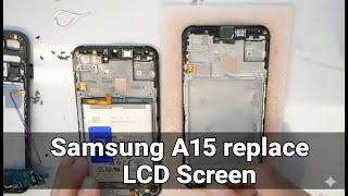 Samsung GALAXY A15 REPAIR - Replace cracked broken LCD Display / Screen