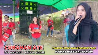 CURAHAN ATE .Rekuesan epen gawe di saat Aldeva live di kote raje.voc evi mariani