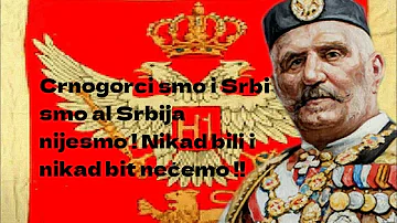 KRALJ NIKOLA:CRNOGORCI smo i SRBI smo al Srbija NIJESMO !! NIKAD bili i NIKAD bit NEĆEMO !!