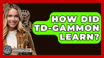 How Did TD-Gammon Learn? - The Board Game Xpert