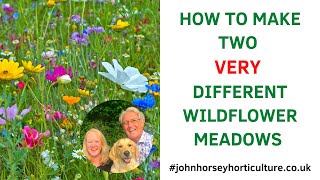 HOW TO MAKE TWO DIFFERENT WILDFLOWER MEADOWS IN YOUR GARDEN