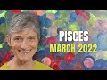 PISCES March 2022 Astrology Horoscope Forecast!