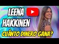 ✅🤑👉🔴Cuanto Dinero Gana Leena Häkkinen en Youtube | #LeenaHäkkinen